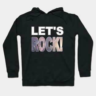 Let's Rock! Hoodie